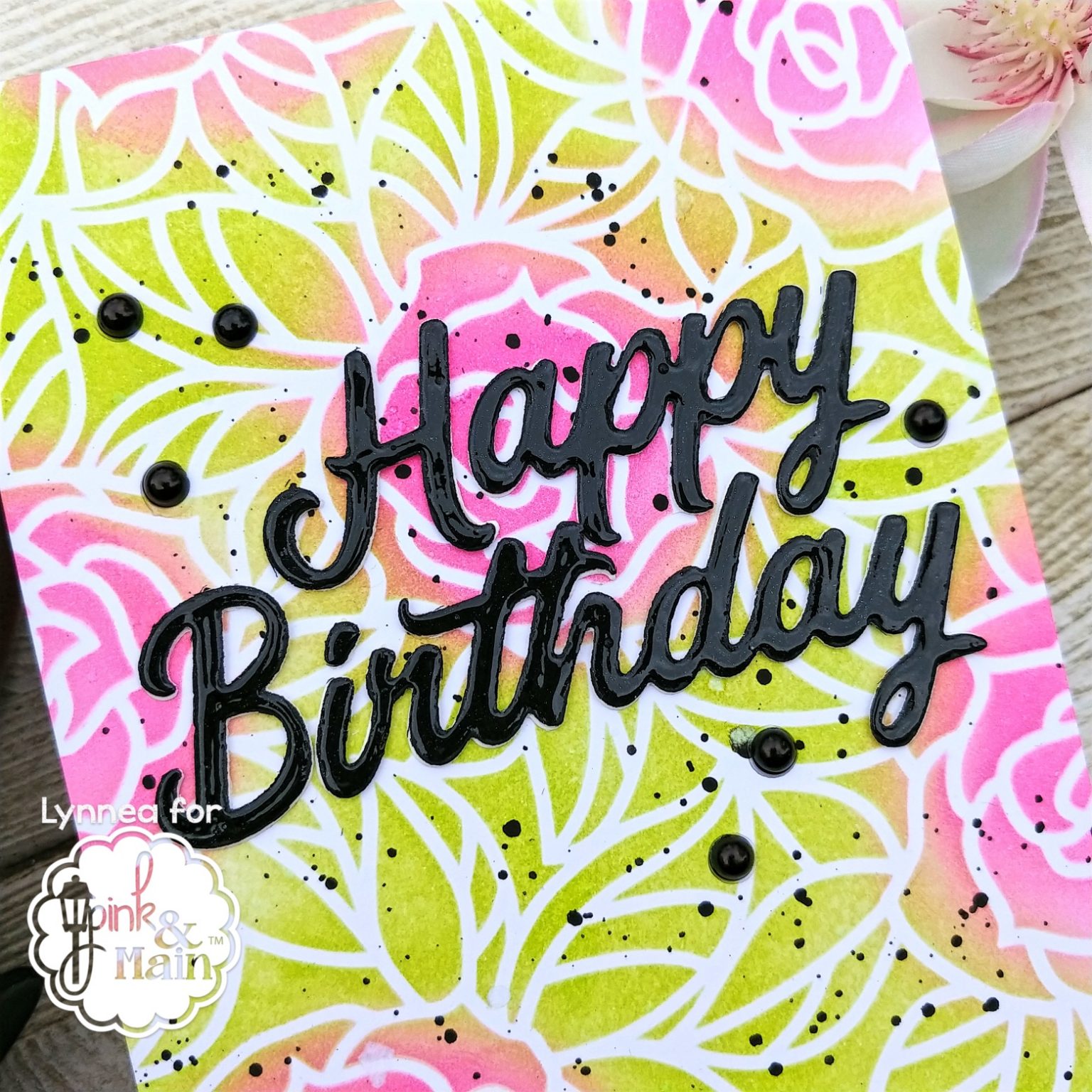 Memaw’s Roses Ink Blended Birthday Card – Pink and Main Blog